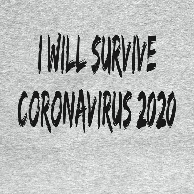 I Will Survive Corona 2020 T-Shirt by Shirt Trend